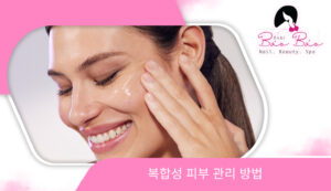 Cách chăm sóc da hỗn hợp chuẩn spa KO