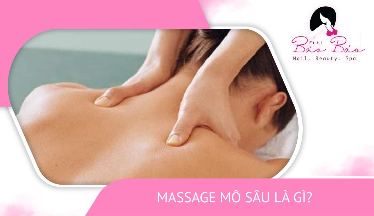 Massage mô sâu và những lợi ích cho sức khỏe enbi spa