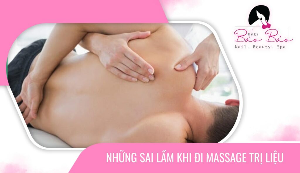 Những sai lầm khi đi massage trị liệu