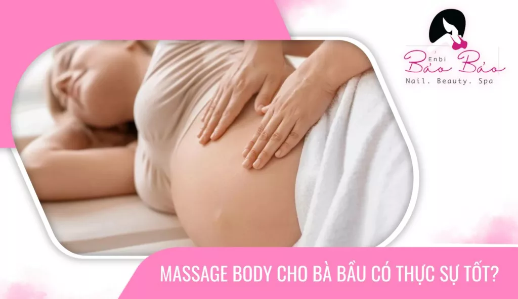 Massage body cho bà bầu có thực sự tốt không